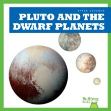 Pluto and the Dwarf Planets