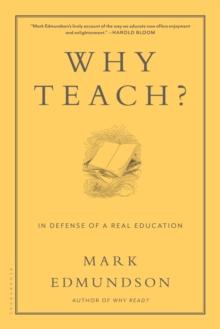 Why Teach? : In Defense of a Real Education