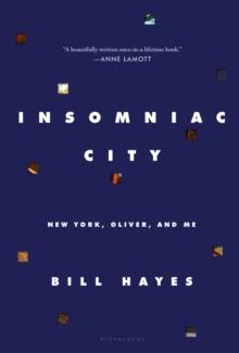 Insomniac City : New York, Oliver Sacks, and Me