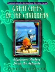 Great Chefs of the Caribbean : Signature Recipes from the Islands