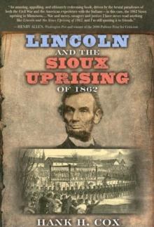 Lincoln and the Sioux Uprising of 1862