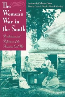 The Women's War In the South : Recollections and Reflections of the American Civil War