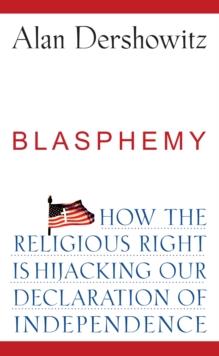 Blasphemy : How the Religious Right is Hijacking the Declaration of Independence