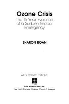 Ozone Crisis : The 15-Year Evolution of a Sudden Global Emergency