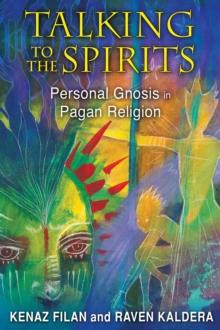 Talking to the Spirits : Personal Gnosis in Pagan Religion