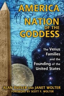 America: Nation of the Goddess : The Venus Families and the Founding of the United States