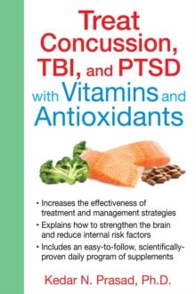 Treat Concussion, TBI, and PTSD with Vitamins and Antioxidants