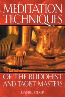 Meditation Techniques of the Buddhist and Taoist Masters