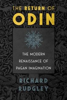 The Return of Odin : The Modern Renaissance of Pagan Imagination