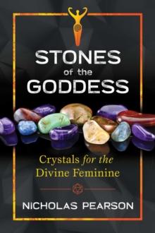 Stones of the Goddess : 104 Crystals for the Divine Feminine