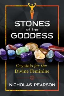 Stones of the Goddess : Crystals for the Divine Feminine