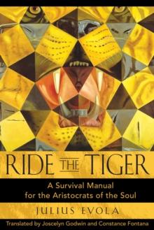 Ride the Tiger : A Survival Manual for the Aristocrats of the Soul