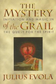 The Mystery of the Grail : Initiation and Magic in the Quest for the Spirit