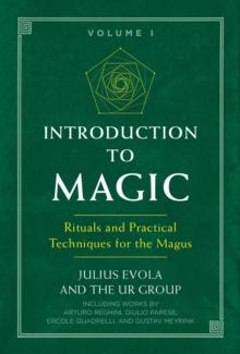 Introduction to Magic : Rituals and Practical Techniques for the Magus