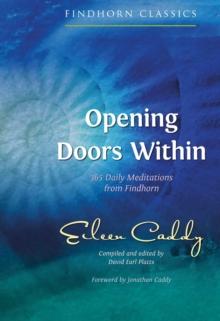 Opening Doors Within : 365 Daily Meditations from Findhorn