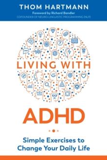 Living with ADHD : Simple Exercises to Change Your Daily Life