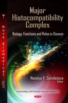 Major Histocompatibility Complex : Biology, Functions and Roles in Disease