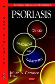 Psoriasis : Causes, Diagnosis and Treatment