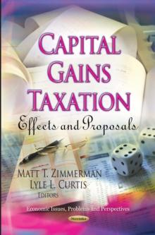 Capital Gains Taxation : Effects and Proposals