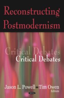 Reconstructing Postmodernism: Critical Debates