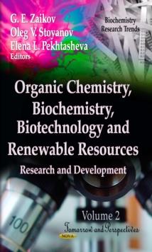 Organic Chemistry, Biochemistry, Biotechnology and Renewable Resources. Research and Development. Volume 2 - Tomorrow and Perspectives