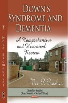 Down Syndrome and Dementia. A Comprehensive and Historical Review