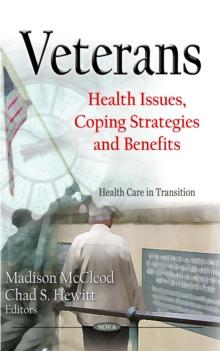 Veterans : Health Issues, Coping Strategies and Benefits