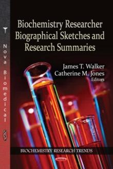 Biochemistry Researcher Biographical Sketches and Research Summaries