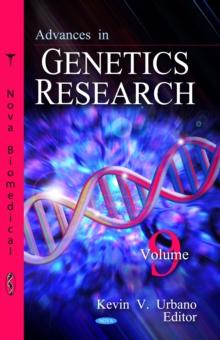 Advances in Genetics Research. Volume 9