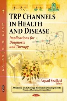 TRP Channels in Health and Disease : Implications for Diagnosis and Therapy