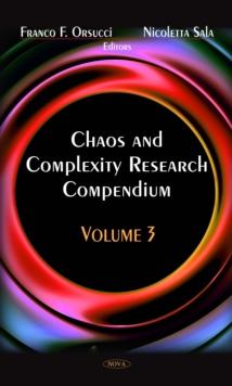 Chaos and Complexity Research Compendium. Volume 3