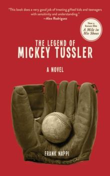 The Legend of Mickey Tussler : A Novel