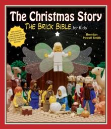 The Christmas Story : The Brick Bible for Kids