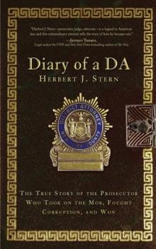 Diary of a DA : The True Story of the Prosecutor Who Took on the Mob, Fought Corruption, and Won