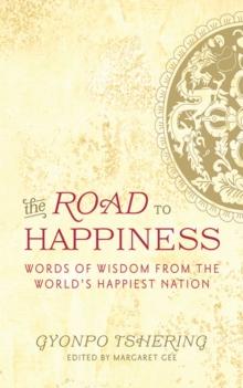 The Road to Happiness : Words of Wisdom from the World's Happiest Nation