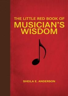 The Little Red Book of Musician's Wisdom