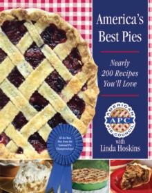 America's Best Pies : Nearly 200 Recipes You'll Love