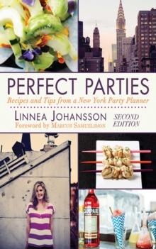 Perfect Parties : Recipes and Tips from a New York Party Planner