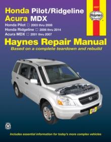 Honda Pilot (2003-2008), Ridgeline (2006-2014) & Acura MDX (2001-2007) Haynes Repair Manual (USA) : 2001-14