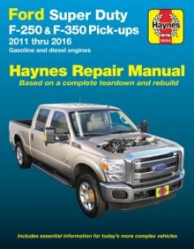 Ford Super Duty F-250 & F-350 Pick-ups (11-16) Haynes Repair Manual : 2011 - 2016