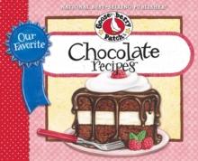 Our Favorite Chocolate Recipes Cookbook : Over 60 of Our Favorite Chocolate Recipes plus just as many handy tips and a new photo cover