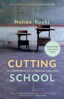 Cutting School : Privatization, Segregation, and the End of Public Education