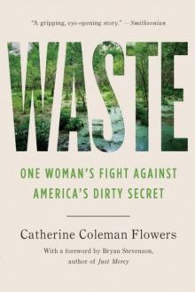 Waste : One Womans Fight Against Americas Dirty Secret