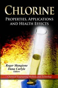 Chlorine : Properties, Applications and Health Effects