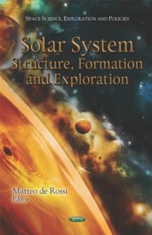 Solar System: Structure, Formation and Exploration