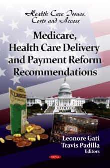 Medicare, Health Care Delivery and Payment Reform Recommendations