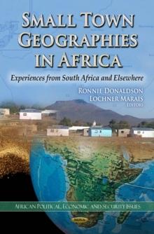 Small Town Geographies in Africa : Experiences from South Africa and Elsewhere