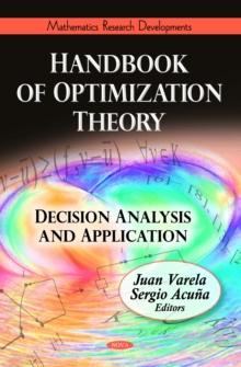 Handbook of Optimization Theory : Decision Analysis and Application