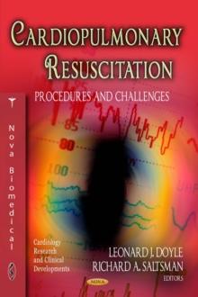 Cardiopulmonary Resuscitation : Procedures and Challenges