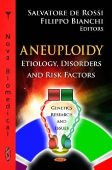 Aneuploidy : Etiology, Disorders and Risk Factors